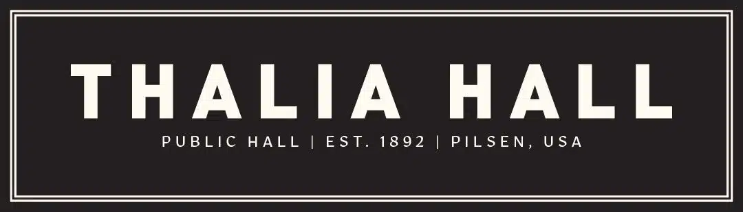 Rectangular black sign with white text reading “Thalia Hall Public Hall | Est. 1892 | Pilsen, USA” in bold, all-caps font.